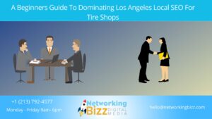 A Beginners Guide To Dominating Los Angeles Local SEO For Tire Shops