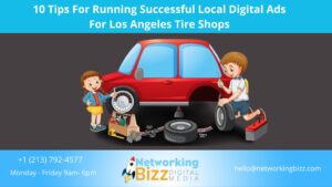 10 Tips For Running Successful Local Digital Ads For Los Angeles Tire Shops