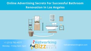 Online Advertising Secrets For Successful Bathroom Renovation In Los Angeles