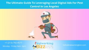 The Ultimate Guide To Leveraging Local Digital Ads For Pest Control In Los Angeles 