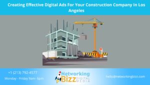 Creating Effective Digital Ads For Your Construction Company In Los Angeles 