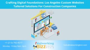 Crafting Digital Foundations: Los Angeles Custom Websites Tailored Solutions For Construction Companies