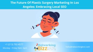The Future Of Plastic Surgery Marketing In Los Angeles: Embracing Local SEO