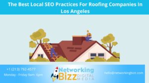 The Best Local SEO Practices For Roofing Companies In Los Angeles 