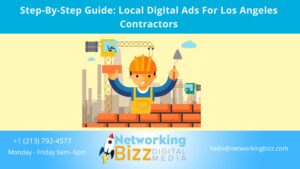 Step-By-Step Guide: Local Digital Ads For Los Angeles Contractors