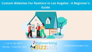 Custom Websites For Realtors in Los Angeles : A Beginner’s Guide