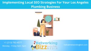 Implementing Local SEO Strategies For Your Los Angeles Plumbing Business