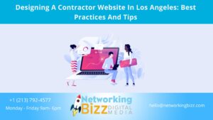 Designing A Contractor Website In Los Angeles: Best Practices And Tips