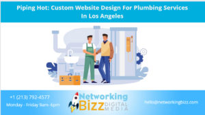 Piping Hot: Custom Website Design For Plumbing Services In Los Angeles