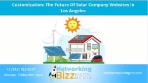 Customization: The Future Of Solar Company Websites In Los Angeles