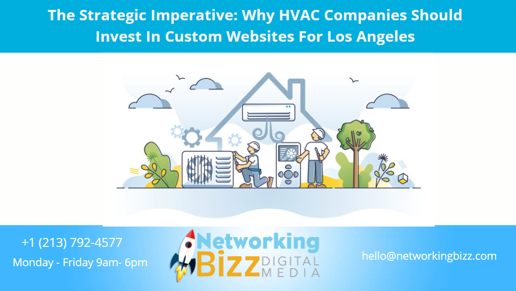 The Strategic Imperative: Why HVAC Companies Should Invest In Custom Websites For Los Angeles