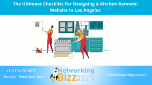 The Ultimate Checklist For Designing A Kitchen Remodel Website In Los Angeles